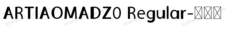 ARTIAOMADZ0 Regular字体转换